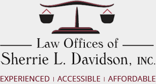 Law Offices of Sherrie L. Davidson, Inc. Experienced | Accessible | Affordable